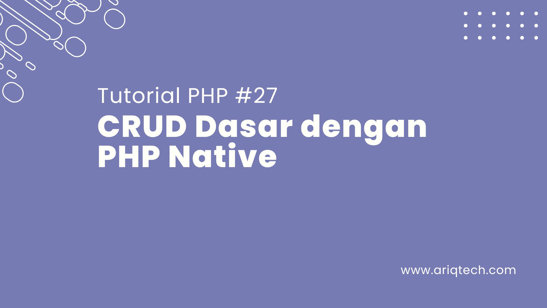 Tutorial PHP #27: CRUD Dasar dengan PHP Native